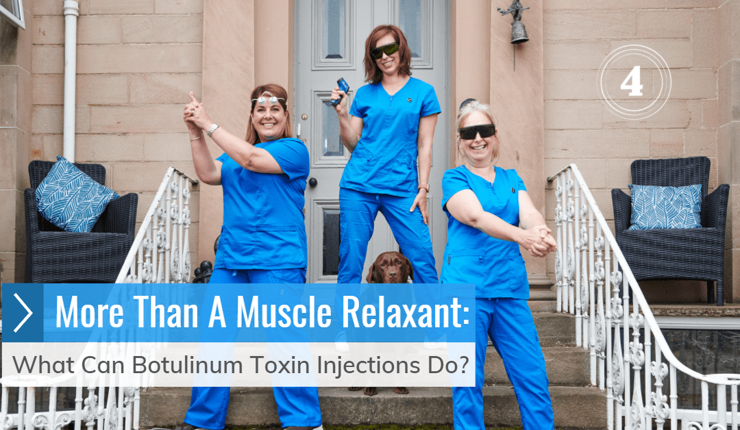 More Than A Muscle Relaxant: What Can Botulinum Toxin Injections Do?