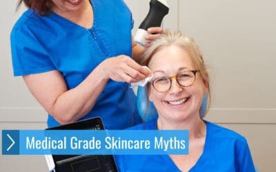 Medical Grade Skincare Myths