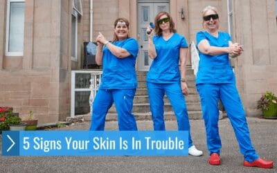 Five Signs Your Skin Is In Trouble