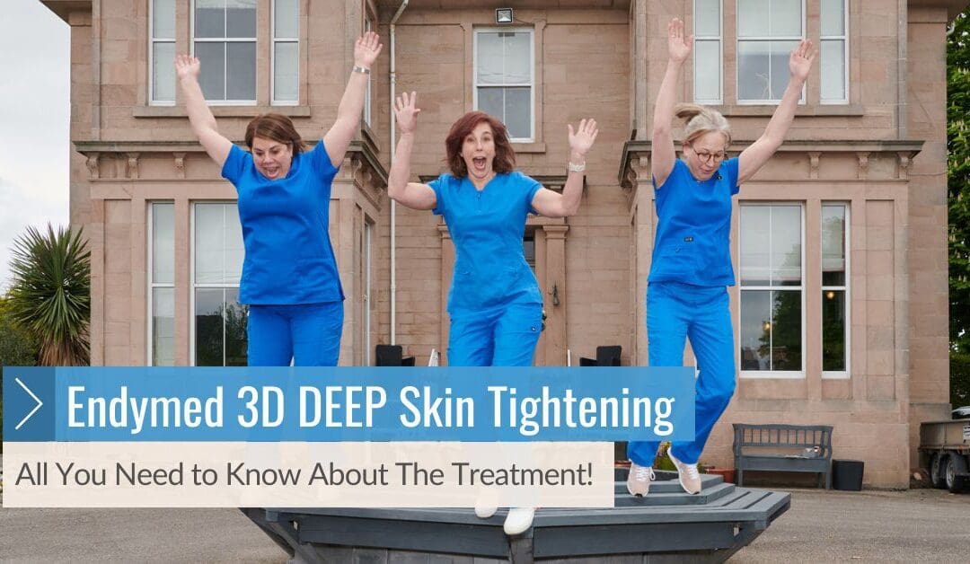 Unravelling the Mysteries of Endymed 3D DEEP Skin Tightening: All You Need to Know!